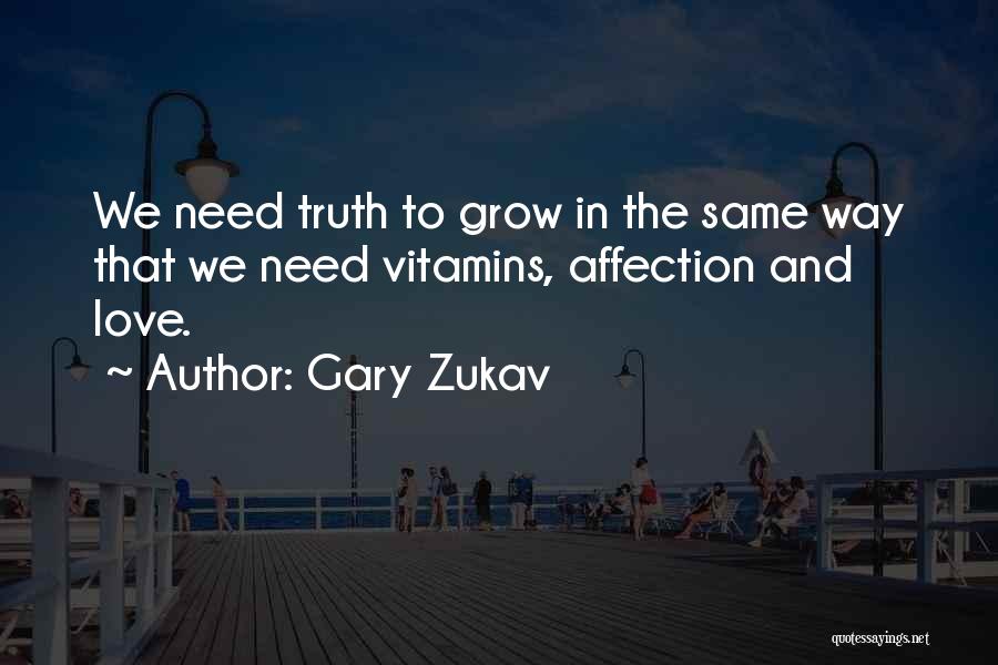 Vitamins Quotes By Gary Zukav