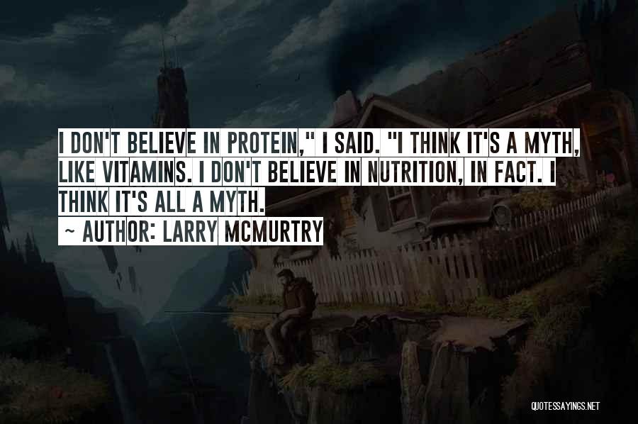 Vitamins Quotes By Larry McMurtry