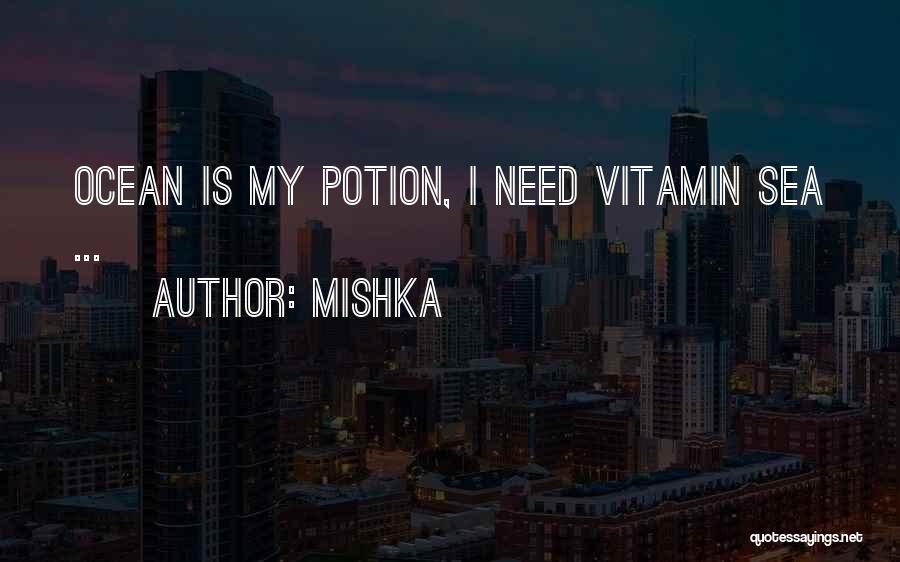 Vitamins Quotes By Mishka