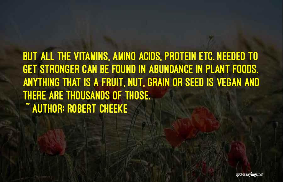 Vitamins Quotes By Robert Cheeke