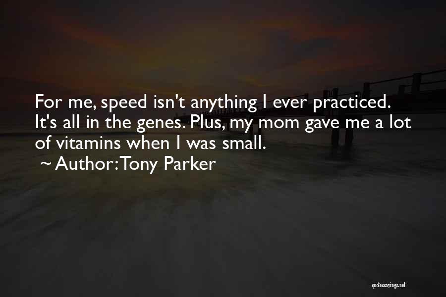 Vitamins Quotes By Tony Parker