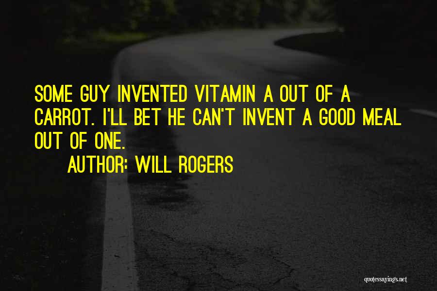 Vitamins Quotes By Will Rogers