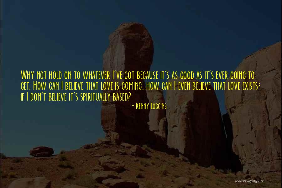 Vitandawili Quotes By Kenny Loggins Vitandawili Quotes By Kenny Loggins