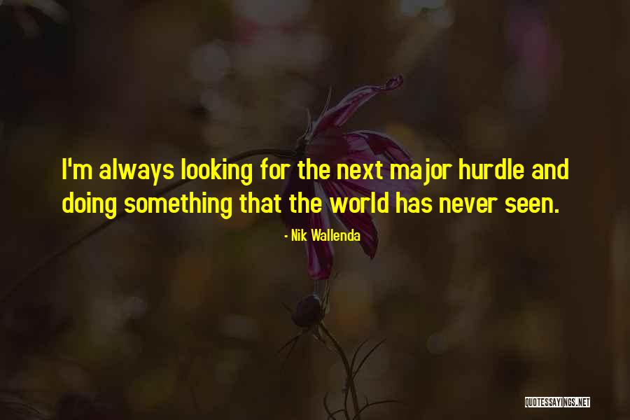 Vitandawili Quotes By Nik Wallenda Vitandawili Quotes By Nik Wallenda