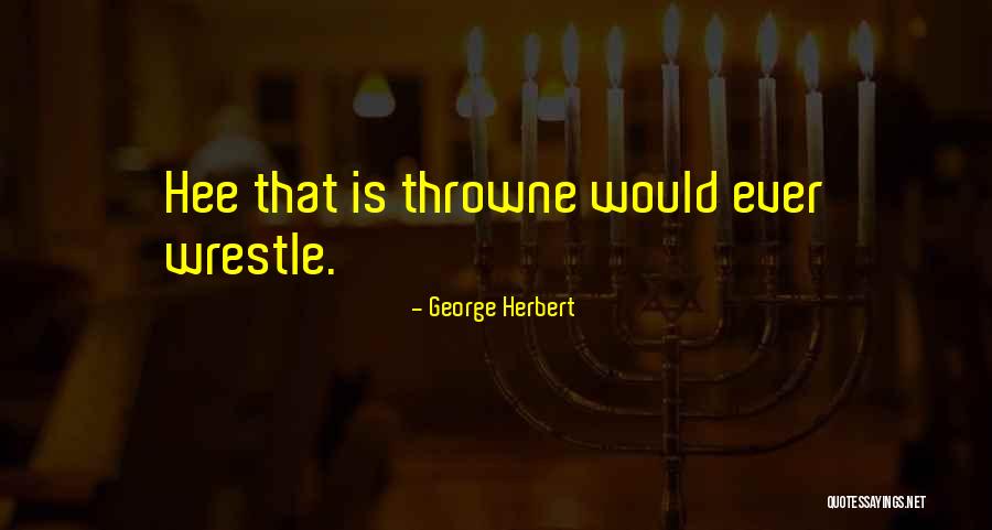 Vitesse Wine Quotes By George Herbert Vitesse Wine Quotes By George Herbert