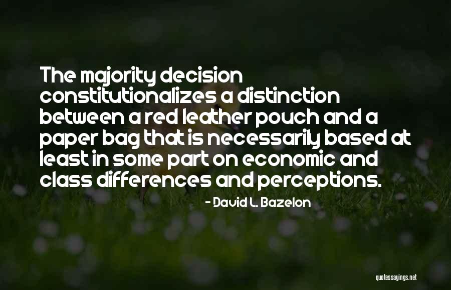 Viticentral Quotes By David L. Bazelon Viticentral Quotes By David L. Bazelon
