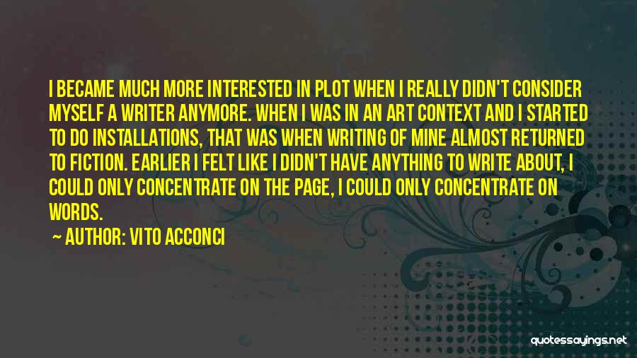 Vito Acconci Quotes 1039972