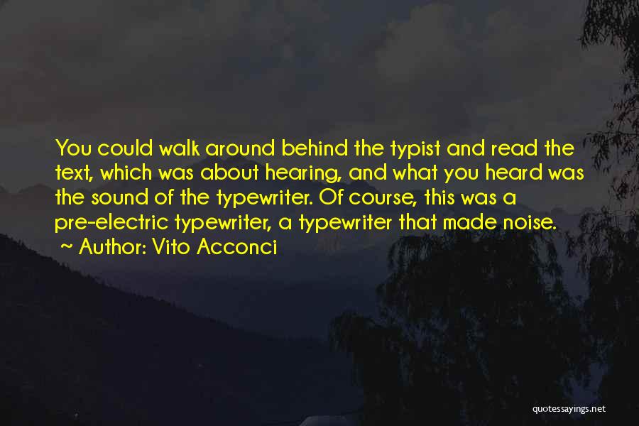 Vito Acconci Quotes 661610