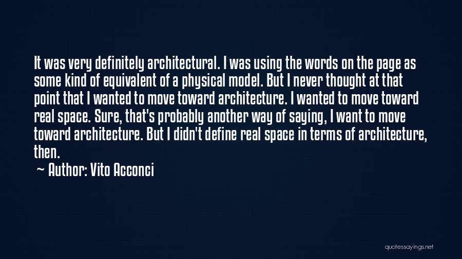 Vito Quotes By Vito Acconci