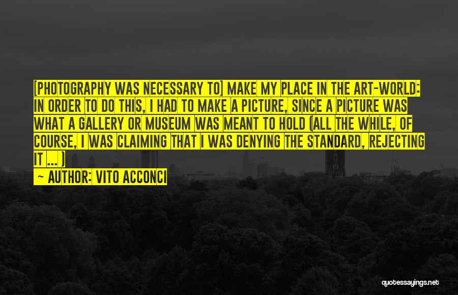 Vito Quotes By Vito Acconci