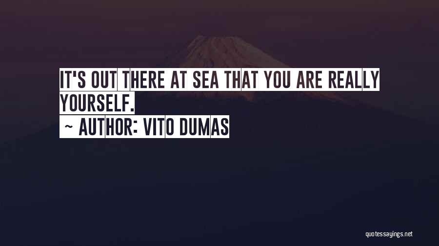 Vito Quotes By Vito Dumas