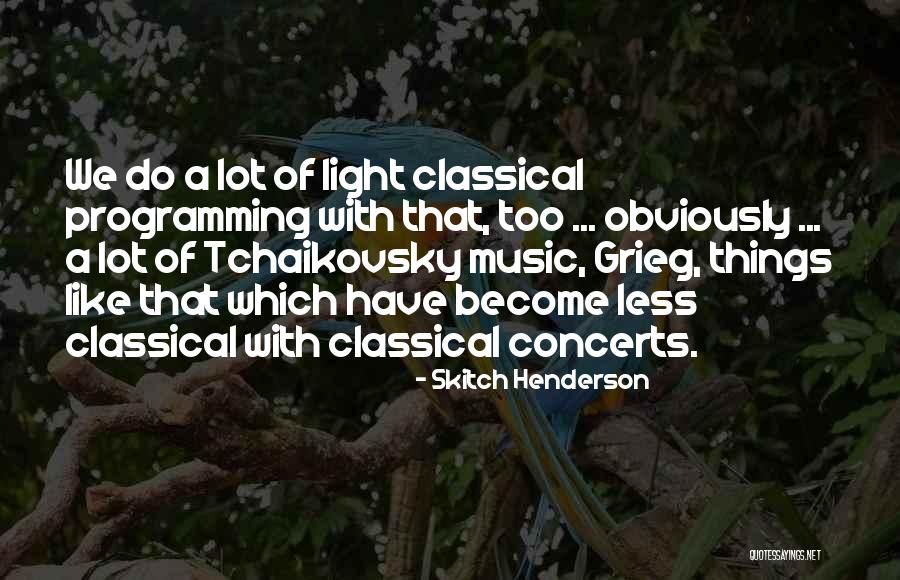 Vitolo Emilio Quotes By Skitch Henderson Vitolo Emilio Quotes By Skitch Henderson