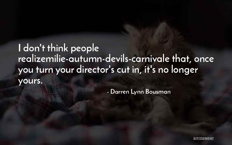 Vitoone Quotes By Darren Lynn Bousman Vitoone Quotes By Darren Lynn Bousman
