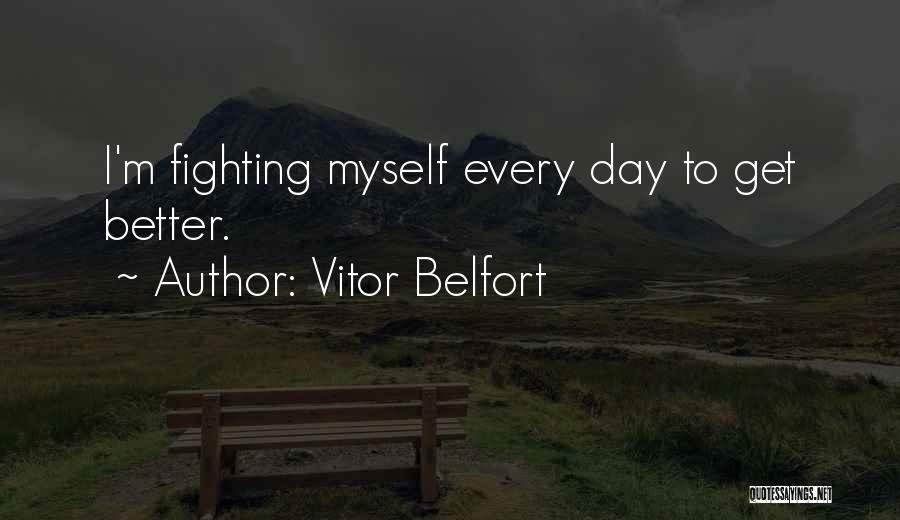 Vitor Belfort Quotes 2132261