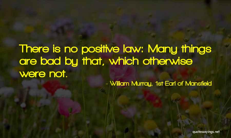 Vitos Quotes By William Murray, 1st Earl Of Mansfield Vitos Quotes By William Murray, 1st Earl Of Mansfield