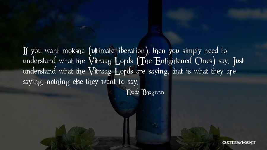 Vitraag Lords Quotes By Dada Bhagwan Vitraag Lords Quotes By Dada Bhagwan