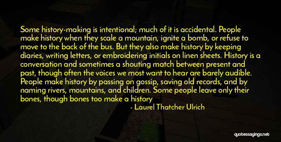 Vitrano Interview Quotes By Laurel Thatcher Ulrich Vitrano Interview Quotes By Laurel Thatcher Ulrich