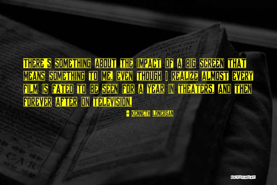 Vitrina De Vidrio Quotes By Kenneth Lonergan