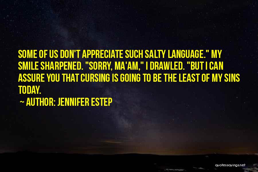 Vitriolic Pronunciation Quotes By Jennifer Estep