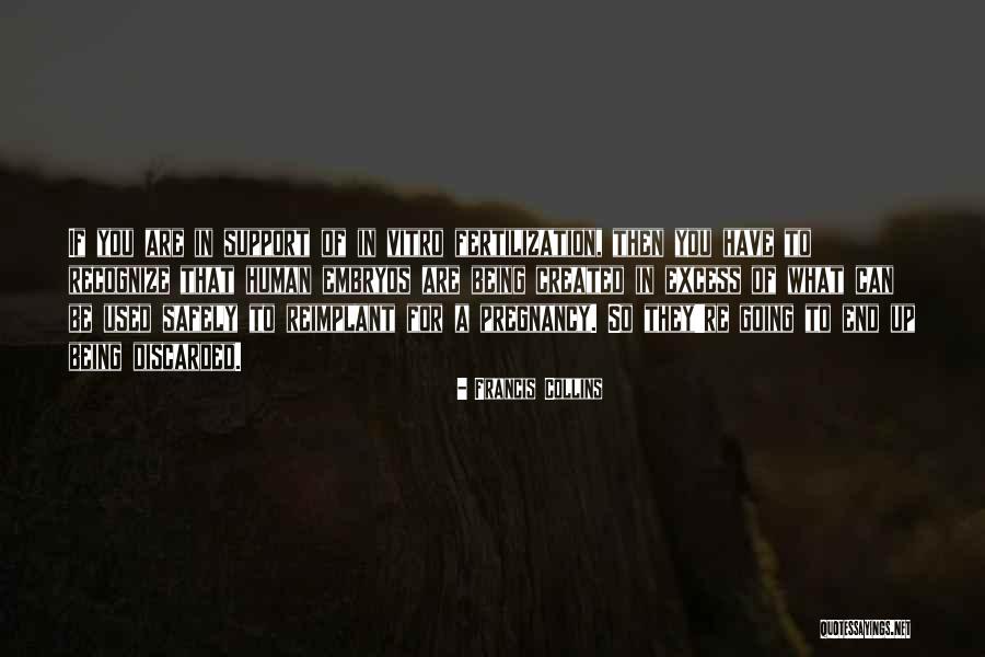 Vitro Fertilization Quotes By Francis Collins Vitro Fertilization Quotes By Francis Collins