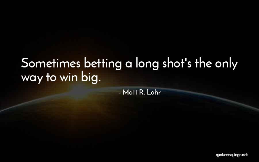 Vittoria Tires Quotes By Matt R. Lohr Vittoria Tires Quotes By Matt R. Lohr