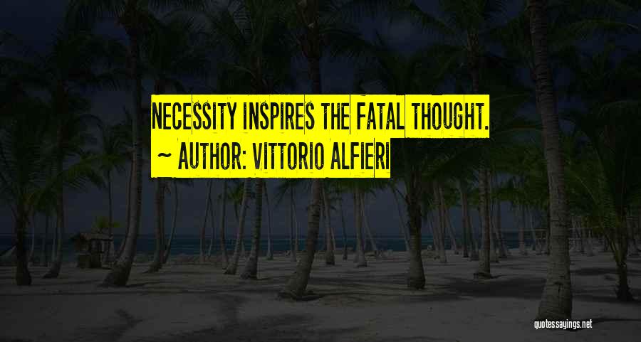 Vittorio Alfieri Quotes 1440748