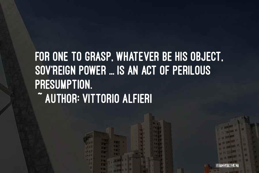 Vittorio Alfieri Quotes 2270891