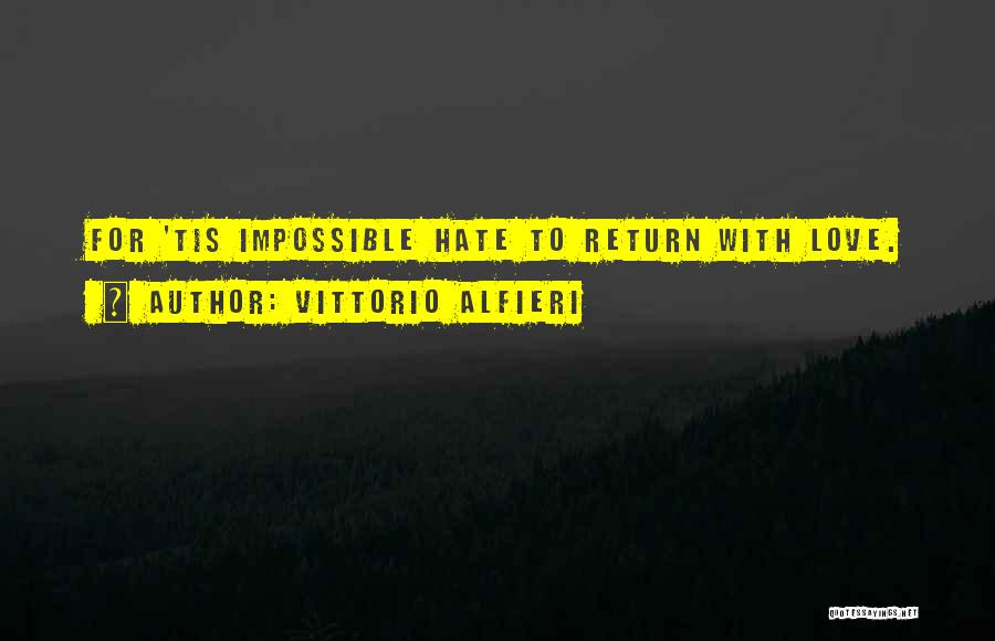 Vittorio Alfieri Quotes 250114