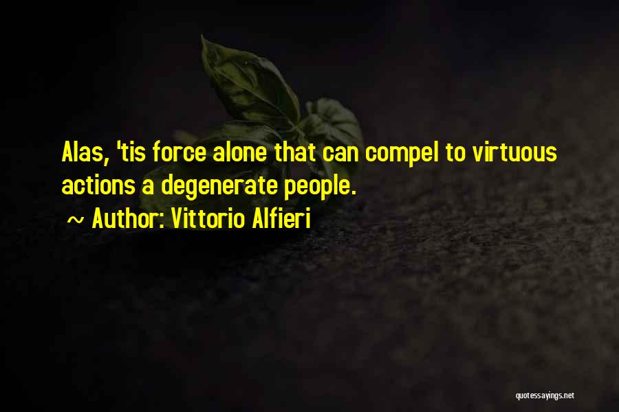 Vittorio Alfieri Quotes 536556