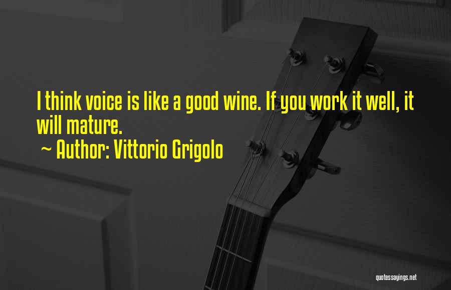 Vittorio Grigolo Quotes 351346