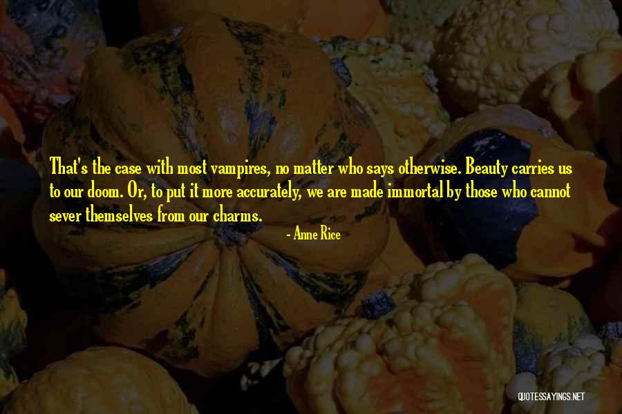 Vittorio The Vampire Quotes By Anne Rice Vittorio The Vampire Quotes By Anne Rice