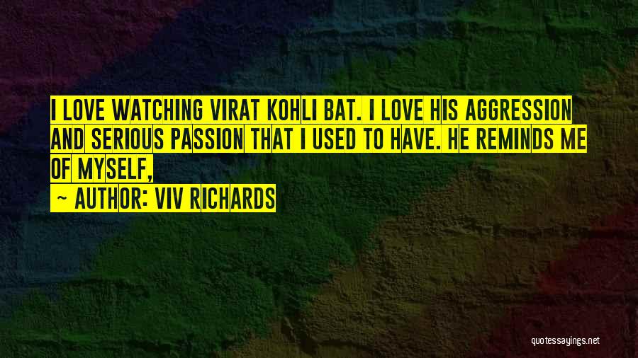 Viv Richards Quotes 1307224