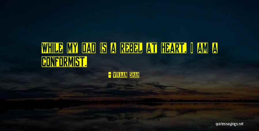 Vivaan Quotes By Vivaan Shah Vivaan Quotes By Vivaan Shah