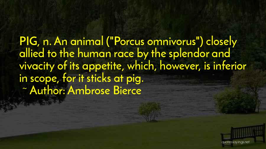 Vivacity Quotes By Ambrose Bierce