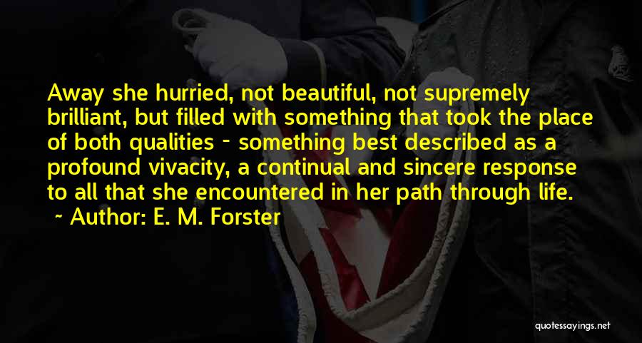 Vivacity Quotes By E. M. Forster