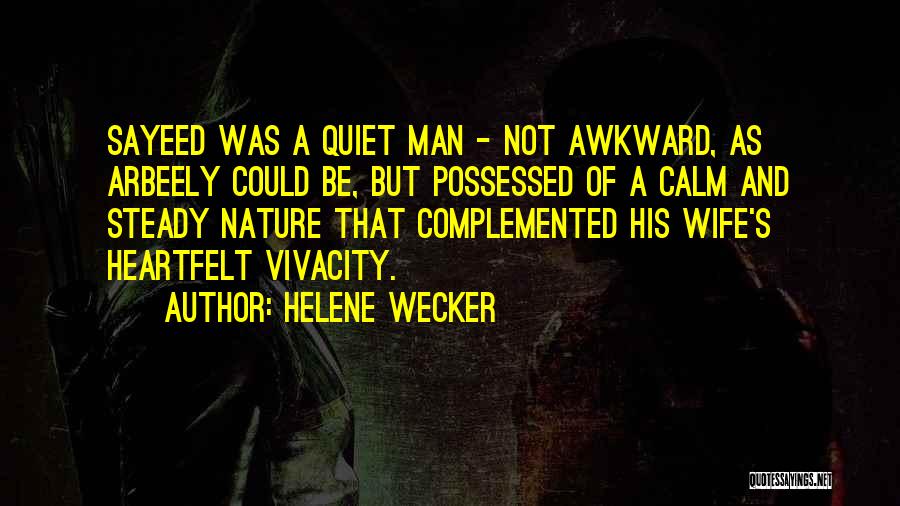 Vivacity Quotes By Helene Wecker