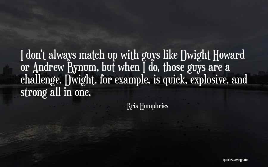 Vivake Gupta Quotes By Kris Humphries Vivake Gupta Quotes By Kris Humphries