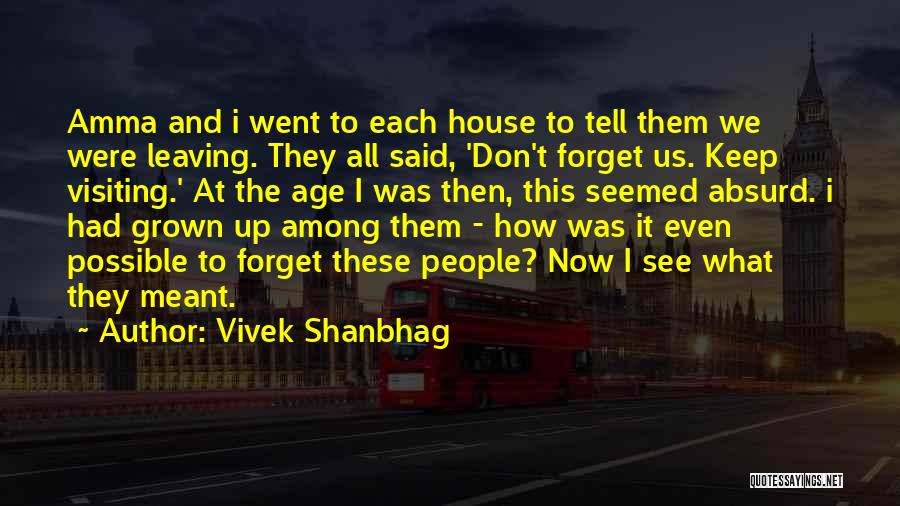 Vivek Shanbhag Quotes 2119173