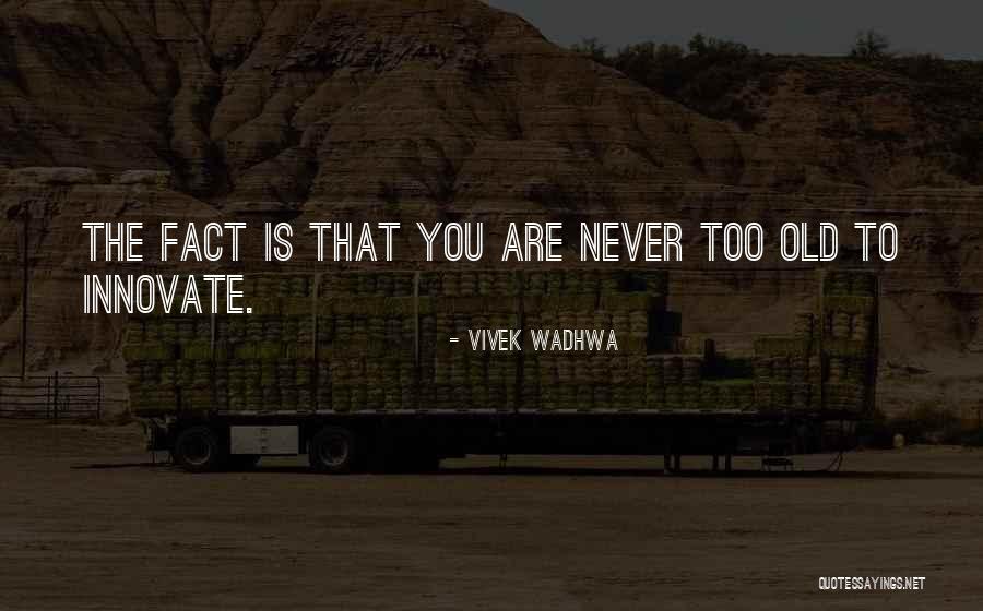 Vivek Wadhwa Quotes 706330 Vivek Wadhwa Quotes 706330
