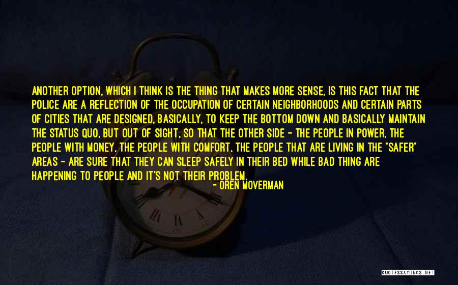 Vivencial Quotes By Oren Moverman Vivencial Quotes By Oren Moverman