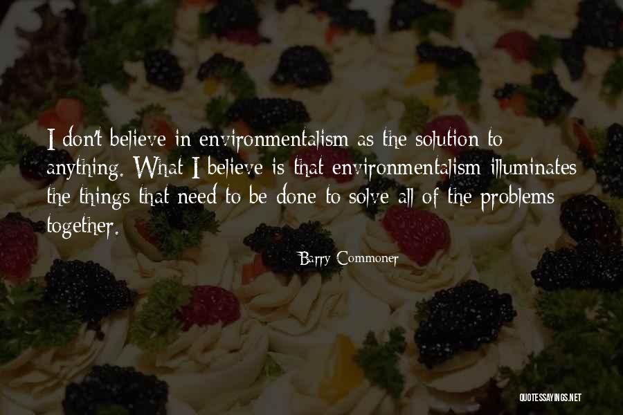 Vivencio Abante Quotes By Barry Commoner Vivencio Abante Quotes By Barry Commoner