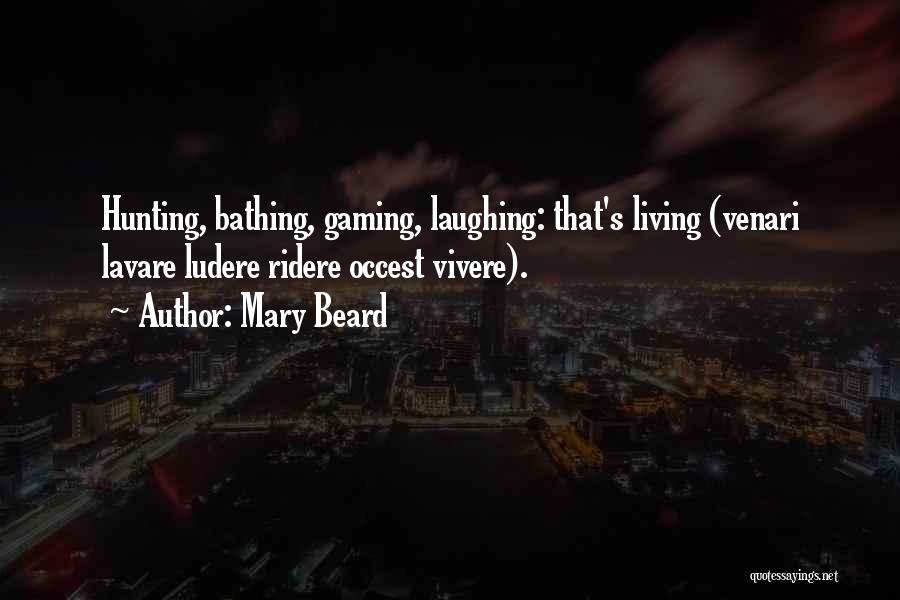 Vivere Quotes By Mary Beard