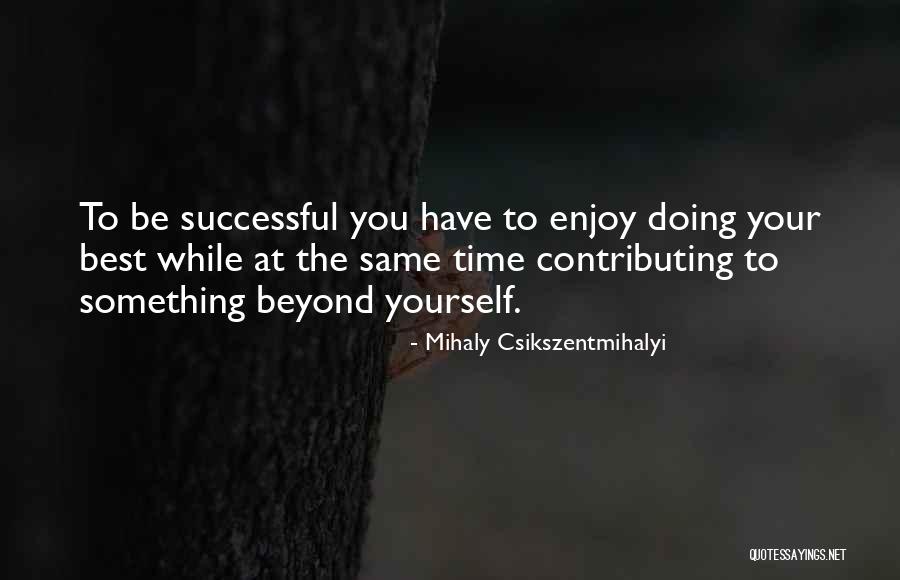 Vivi Walker Quotes By Mihaly Csikszentmihalyi Vivi Walker Quotes By Mihaly Csikszentmihalyi