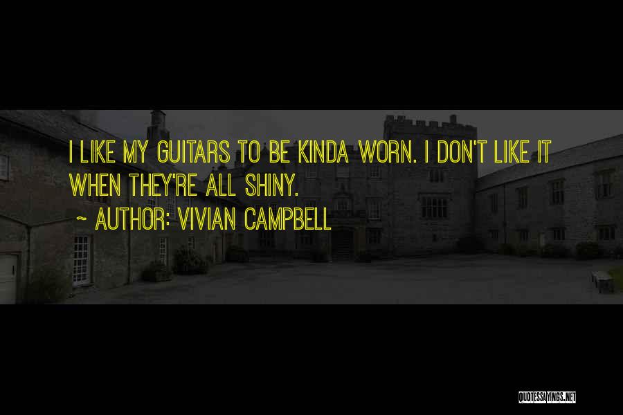 Vivian Campbell Quotes 765376