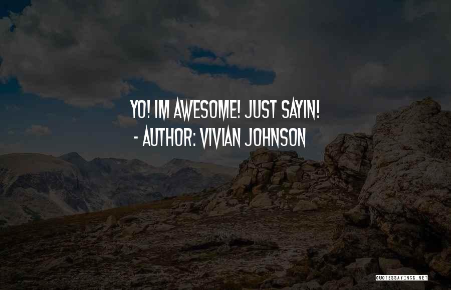 Vivian Johnson Quotes 654808