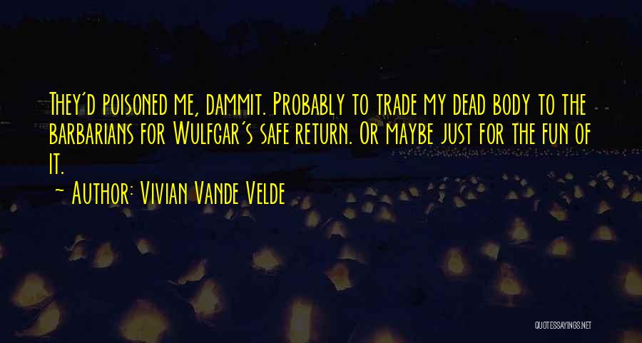 Vivian Vande Velde Quotes 658662