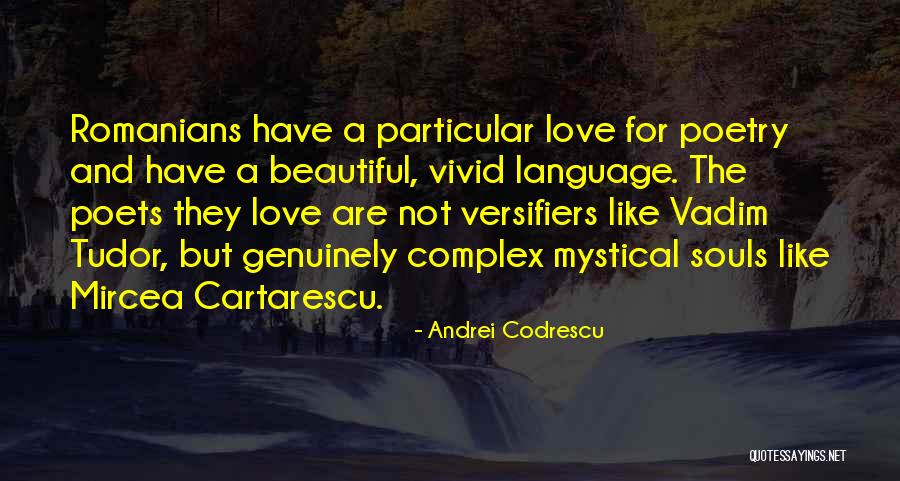 Vivid Love Quotes By Andrei Codrescu