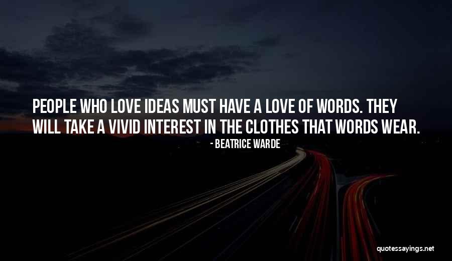 Vivid Love Quotes By Beatrice Warde