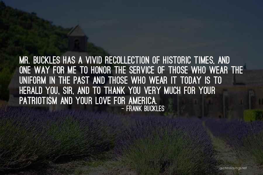 Vivid Love Quotes By Frank Buckles