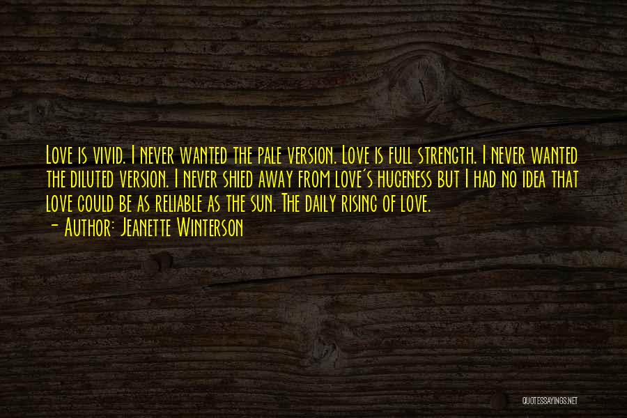 Vivid Love Quotes By Jeanette Winterson